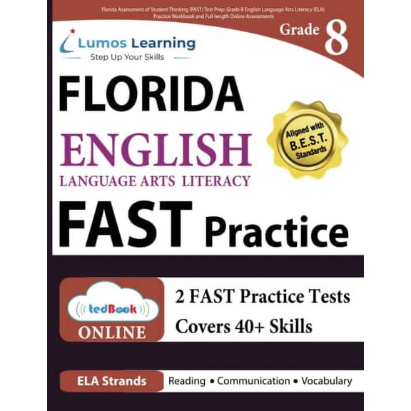 Pre-Owned Florida Assessment of Student Thinking (FAST) Test Prep: Grade 8 English Language Arts Literacy (ELA) Practice Workbook and Full-length Online Assessments: FAST Study Guide Paperback