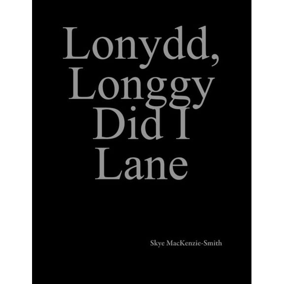 Lonydd, Longgy Did I Lane: Part 2, (Paperback)