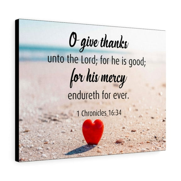 Scripture Walls  Give Thanks Unto The Lord 1 Chronicles 16:34 Bible Verse Canvas Christian Wall Art Ready to Hang Unframed