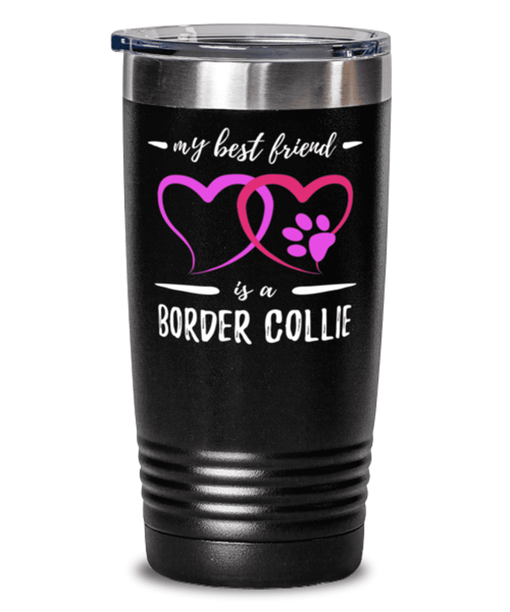 Unique Border Collie Dog Wine Glass Border Collie Dog Gifts For Friends Life is Better With a Border Collie Wine Tumbler From Friends