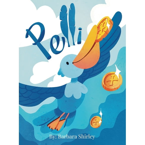 Pelli: The Big Blue Pelican, (Hardcover)