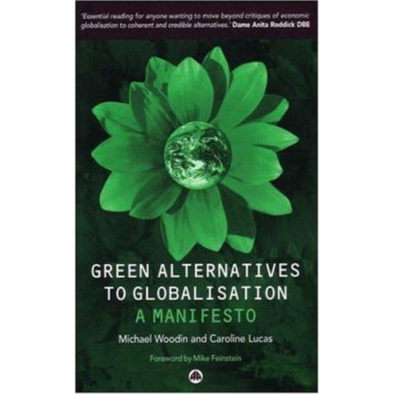 Pre-Owned Green Alternatives to Globalisation: A Manifesto (Paperback) 0745319327 9780745319322