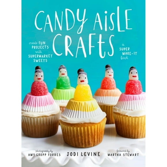 Pre-Owned Candy Aisle Crafts: Create Fun Projects with Supermarket Sweets (Paperback 9780804137911) by Jodi Levine
