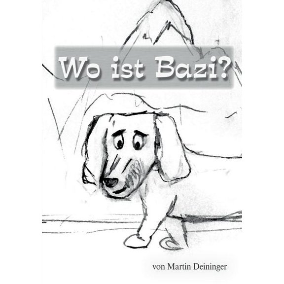 Wo ist Bazi?: Inklusive Kurzgeschichte "Kim im Zauberwald", (Paperback)