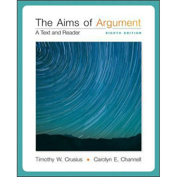 Pre-Owned The Aims of Argument: A Text and Reader (Paperback) 0077592204 9780077592202
