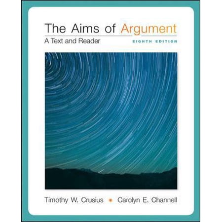 Pre-Owned The Aims of Argument: A Text and Reader (Paperback) 0077592204 9780077592202