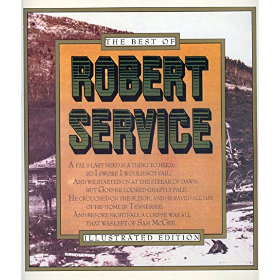 Pre-Owned The Best of Robert Service: Illustrated Edition (Hardcover) 0894718134 9780894718137