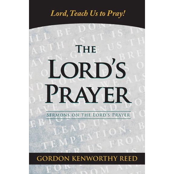 Lord, Teach Us to Pray! (Paperback)