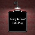 thumbnail image 2 of Ready to Toss Let's Play BLACK Aluminum Composite Sign 15''x18'', 2 of 9