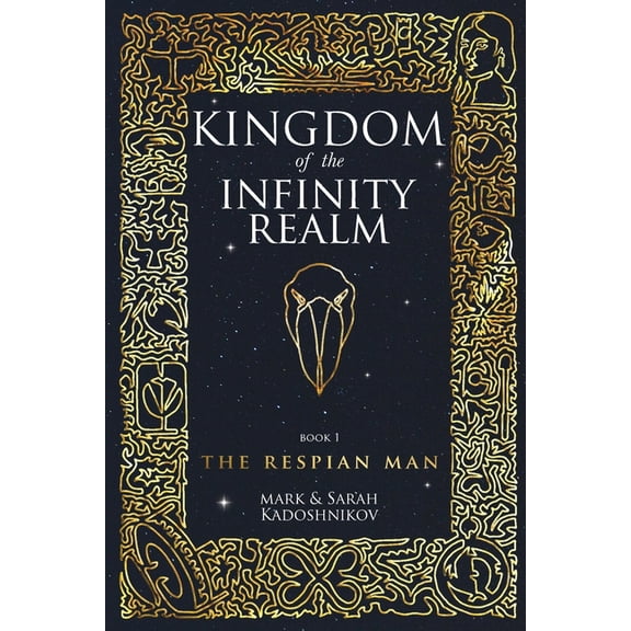 Kingdom of the Infinity Realm The Respian Man, Book 1, (Paperback)