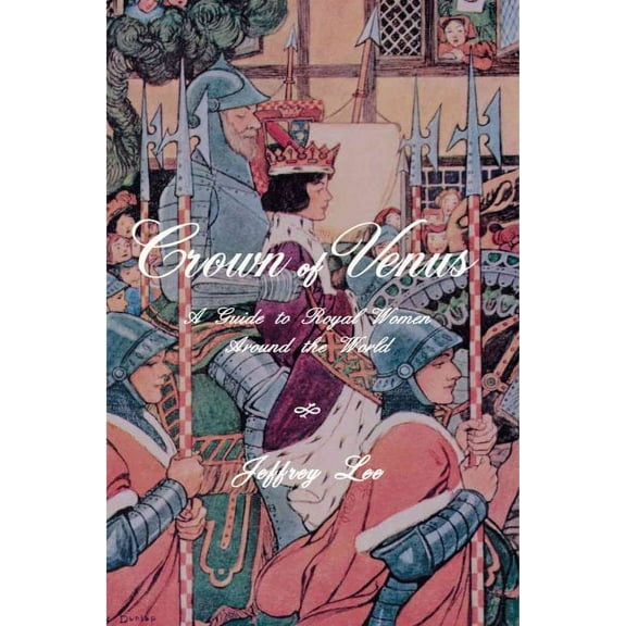Crown of Venus: A Guide to Royal Women Around the World (Paperback)