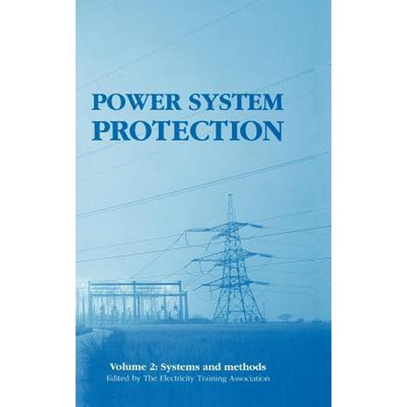 Energy Engineering: Power System Protection: Systems and Methods (Hardcover)