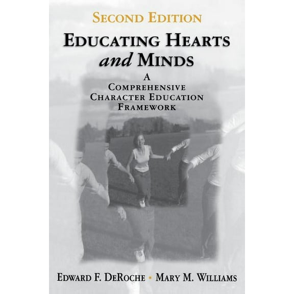 Educating Hearts and Minds: A Comprehensive Character Education Framework, (Paperback)