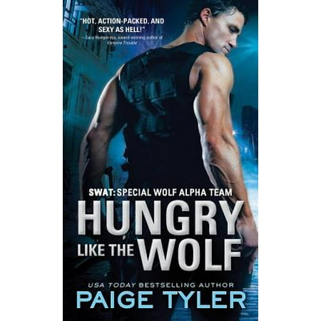 Hungry Like the Wolf (The Hungry Wolf Hunts Best)