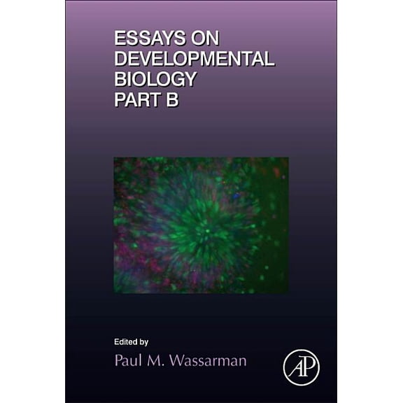 Current Topics in Developmental Biology Essays on Developmental Biology Part B: Volume 117, Book 117, (Hardcover)