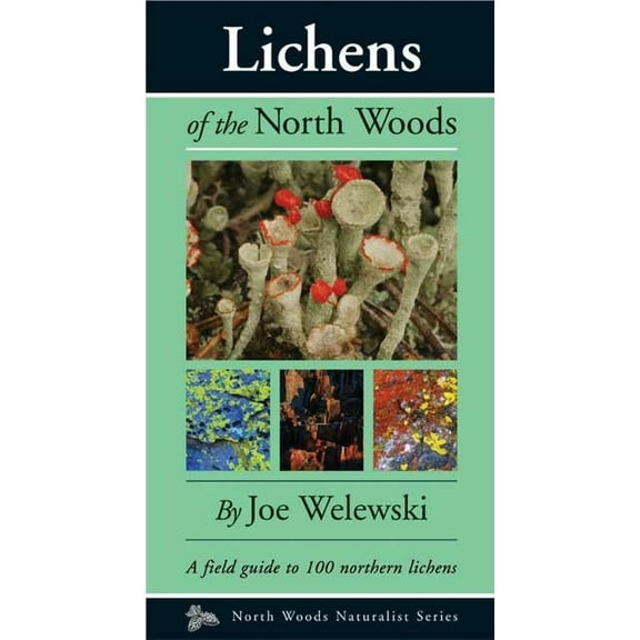 Naturalist Lichens of the North Woods, (Paperback)