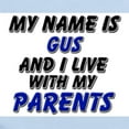 thumbnail image 2 of CafePress - My Name Is Gus And I Live With My Parents Infant B - Baby Light Bodysuit, Size Newborn - 24 Months, 2 of 4