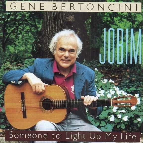 Gene Bertoncini - Jobim: Someone to Light Up My Life - Jazz - CD