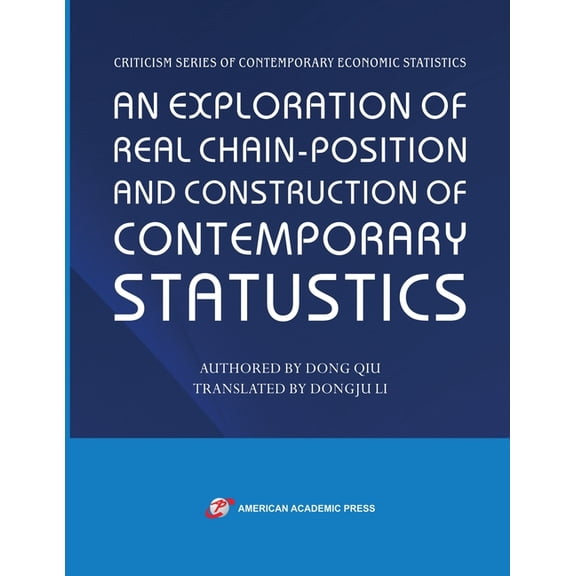 An Exploration of Real Chain-Position and Construction of Contemporary Statustics, (Paperback)