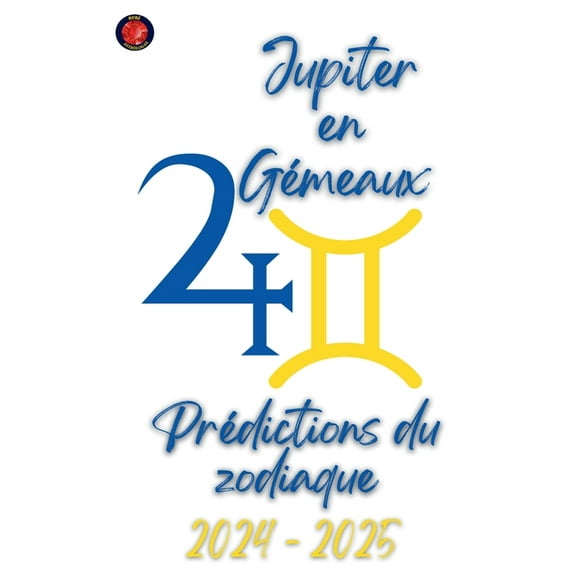 Jupiter en GÃ©meaux 2024-2025, (Paperback)