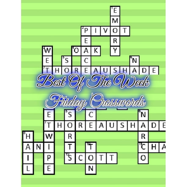 best of the week friday crosswords very easy crossword puzzles brain workouts variety puzzles the fun and stress relief activity book with brain games easy crossword puzzles for the ultimate word search