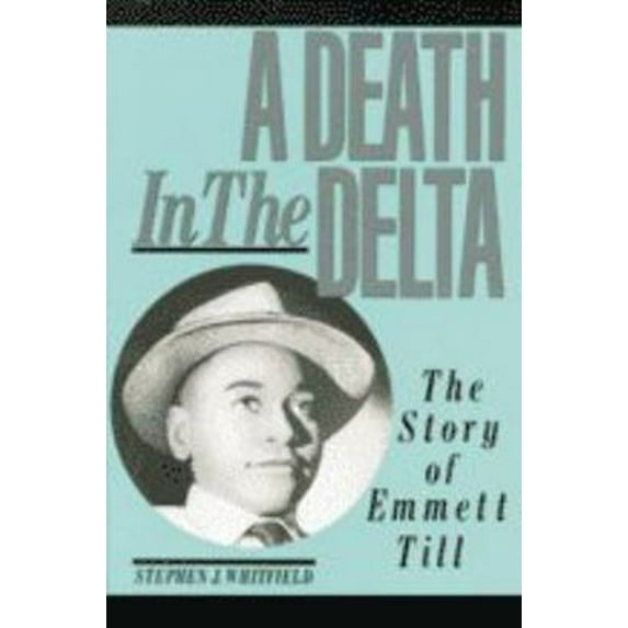 Pre-Owned A Death in the Delta: The Story of Emmett Till (Paperback) 080184326X 9780801843266
