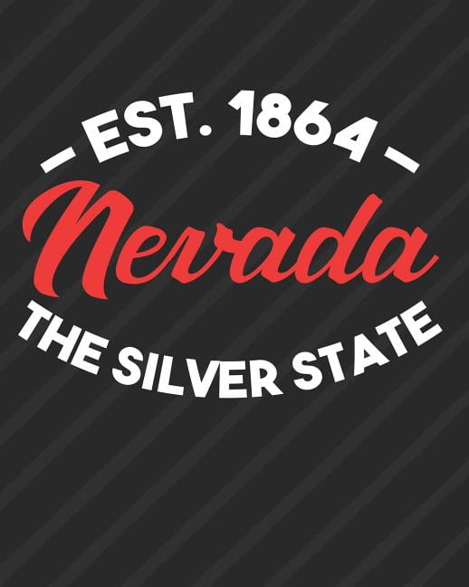Nevada The Silver State Est 1864 Daily Weekly and Monthly Planner for