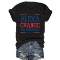 thumbnail image 1 of Alexa Change The President Graphic Tee - Women's Casual Crew Neck Short Sleeve T-Shirt, Pink with Bold Letter Print & Stars Design, Lightweight for Summer & Spring, Casual Wear | Slogan Tshirt | Glos, 1 of 5