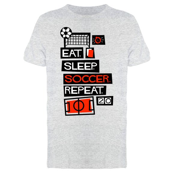 Eat Sleep Soccer And Repeat Tee Men's -Image by Shutterstock