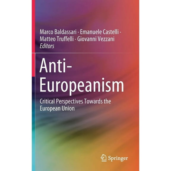 Anti-Europeanism: Critical Perspectives Towards the European Union, (Hardcover)
