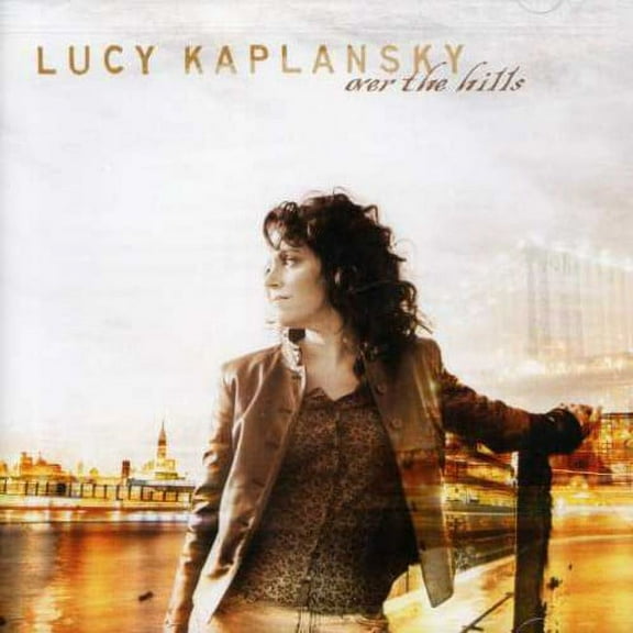 Lucy Kaplansky - Over the Hills - Music & Performance - CD