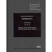 Cases and Materials on Admiralty, 5th Edition (American Casebook) by Nicholas J. Healy