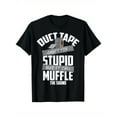 thumbnail image 1 of Camiseta de regalo con la cinta adhesiva "No puede arreglar la estupidez, pero puede amortiguar el sonido", manga corta, idea divertida y genial, 100 % algodón, gramaje de la tela: 220 g, diseño gráfi, 1 of 6
