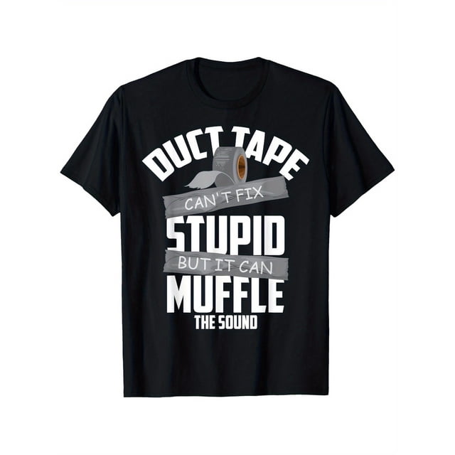 Camiseta de regalo con la cinta adhesiva "No puede arreglar la estupidez, pero puede amortiguar el sonido", manga corta, idea divertida y genial, 100 % algodón, gramaje de la tela: 220 g, diseño gráfi