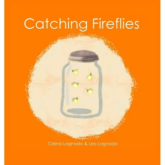 Catching Fireflies, (Hardcover)