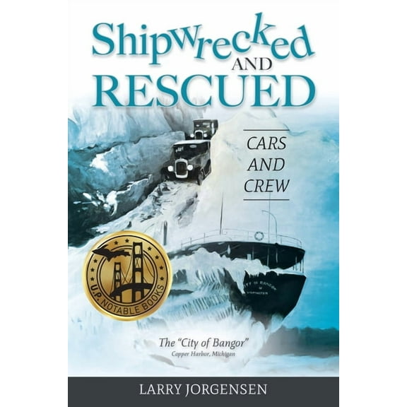Shipwrecked and Rescued: The "City of Bangor", (Paperback)