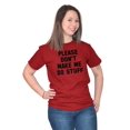thumbnail image 5 of Don't Make Me Do Stuff T-Shirt, 5 of 6
