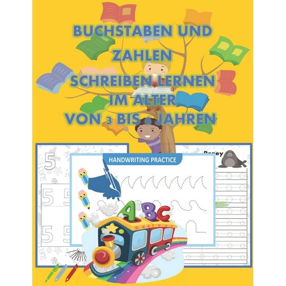 Buchstaben Und Zahlen Schreiben Lernen Im Alter Von 3 bis 6 Jahren: Handschriftbuch Des Alphabets, Form │Bücher verfolgen Linie Und Formulare Für Kinder│ (Paperback)