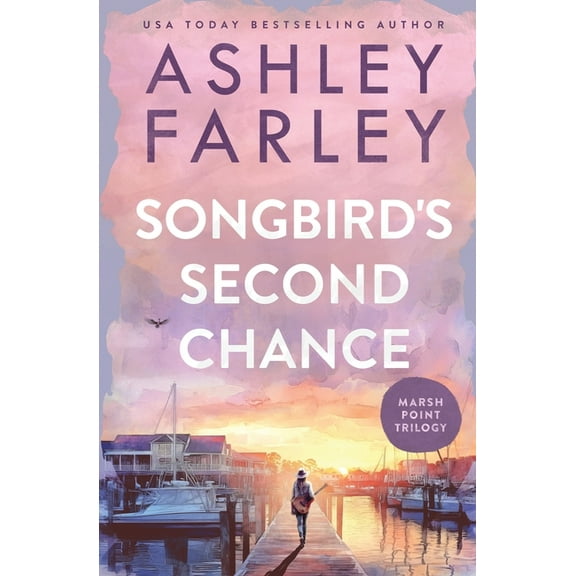 Marsh Point Trilogy Songbird's Second Chance, Book 3, (Paperback)