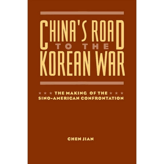 U.S. and Pacific Asia: Studies in Social China's Road to the Korean War: The Making of the Sino-American Confrontation, (Paperback)