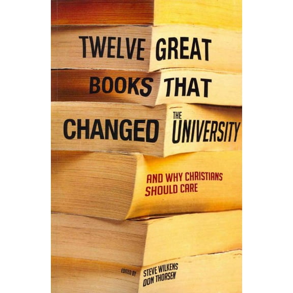 Twelve Great Books that Changed the University (Paperback)