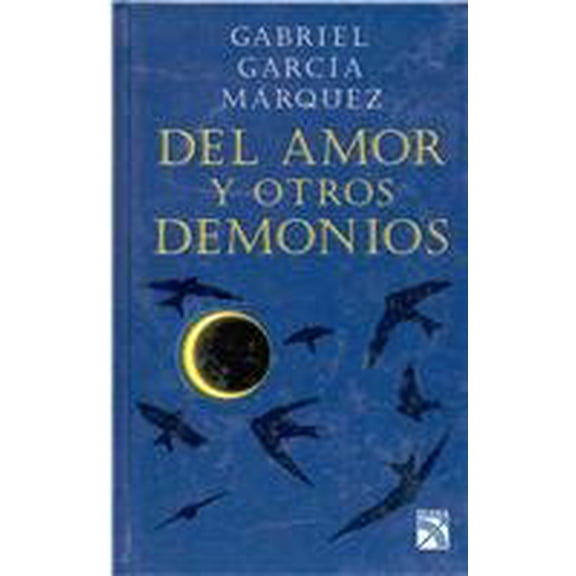 Pre-Owned Del amor y otros demonios / Of Love and Other Demons (Spanish Edition) (Hardcover) 9681326415 9789681326418