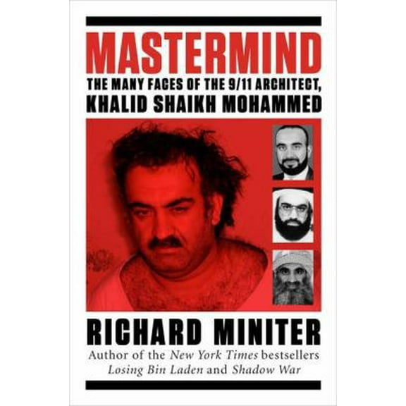 Pre-Owned Mastermind: The Many Faces of the 9/11 Architect, Khalid Shaikh Mohammed (Hardcover) 1595230726 9781595230720