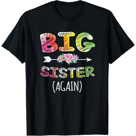 Big Sister Again Shirt For Girls Toddlers Big Sister T-Shirt