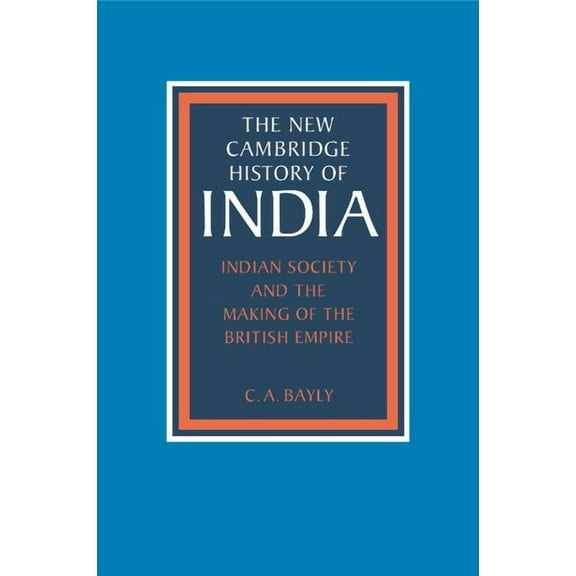 New Cambridge History of India Indian Society and the Making of the British Empire, (Paperback)