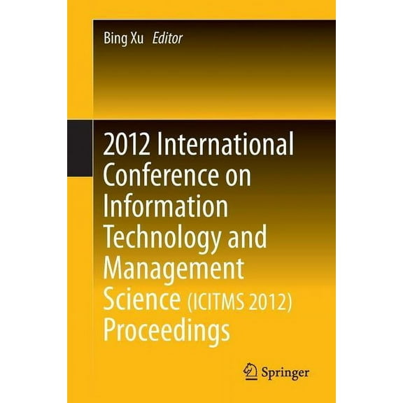 2012 International Conference on Information Technology and Management Science(icitms 2012) Proceedings, (Paperback)