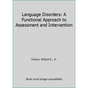 Language Disorders: A Functional Approach to Assessment and Intervention [Paperback - Used]