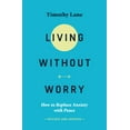 thumbnail image 2 of Pre-Owned Living Without Worry: How to Replace Anxiety with Peace (Paperback) 1784987069 9781784987060, 2 of 2