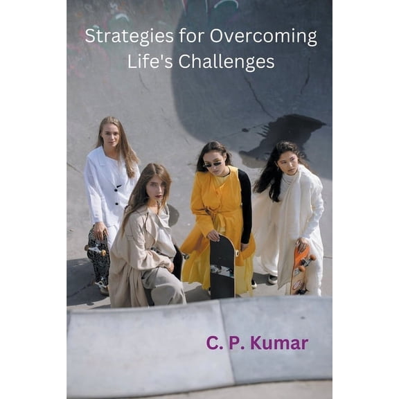 Strategies for Overcoming Life's Challenges, (Paperback)