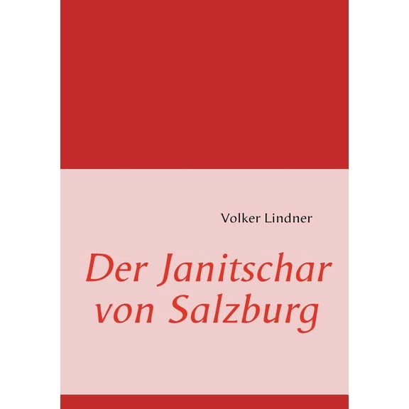 Der Janitschar von Salzburg, (Paperback)